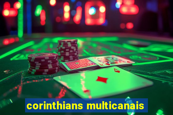 corinthians multicanais